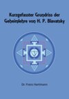 Kurzgefasster Grundriss der Geheimlehre von H. P. Blavatsky