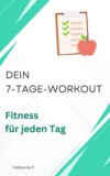 Dein 7 Tage Workout