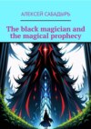 The black magician and the magical prophecy