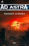 Ad Astra – Chet Morrows Weg zu den Sternen, Neue Abenteuer 09: Mission Aurora