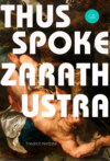 Thus Spoke Zarathustra. A Book for All and None