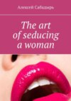 The art of seducing a woman