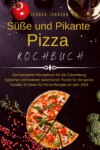 Süße und Pikante Pizza Kochbuch