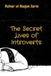 The Secret Lives of Introverts