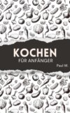 Kochen für Anfänger