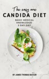 The Light Candida Diet: Basic Medical Knowledge with a 3-Day Diet