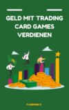 Geld mit Traiding Card Games verdienen