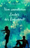 Vom unendlichen Zauber der Einfachheit