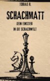 Schachmatt - dein Einstieg in die Schachwelt