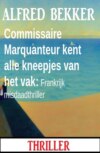 Commissaire Marquanteur kent alle kneepjes van het vak: Frankrijk misdaadthriller