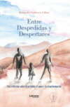 Entre despedidas y despertares