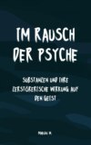 Im Rausch der Psyche