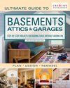 Ultimate Guide to  Basements, Attics & Garages, 3rd Revised Edition