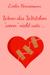 Wenn das Wörtchen "wenn" nicht wär...