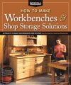 How to Make Workbenches & Shop Storage Solutions