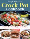 Simply Delicious Crock Pot Cookbook