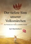 Der tiefere Sinn unserer Volksmärchen