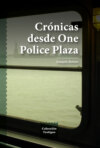 Crónicas desde One Police Plaza