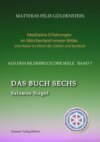 DAS BUCH SECHS; Davidsstern und Gleichgewicht; Die sechs Diener; Die Tarot-Sechser mit den Liebenden und dem Teufel; Die Runen des FUTARK;