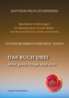 DAS BUCH DREI; Dreiteilung allgemein; Seelenmodelle der Psychologie, Grimm-Märchen von der Kristallkugel; Tierkreiszeichen Krebs und Steinbock;