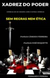 Xadrez do Poder - Sem Regras nem Ética