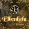Dämonisch - Elbenlicht, Band 7 (ungekürzt)