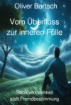 Vom Überfluss zur inneren Fülle