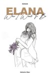 Elana - Who I Went To Be