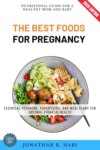 The Best Foods for Pregnancy: