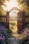 The Garden Between Us