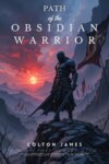 Path of the Obsidian Warrior