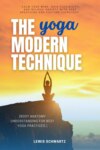 The Modern Yoga Technique:::