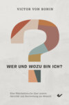 Wer und wozu bin ich?