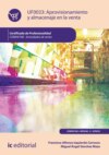 Aprovisionamiento y almacenaje en la venta. COMV0108