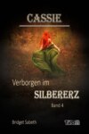 Cassie - Verborgen im Silbererz