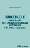 Bürgergeld - Grundlagen der existenzsichernden Leistungen für Arbeitsuchende
