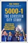 5000-1: The Leicester City Story 5000-1: The Leicester City Story