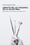 Impacto de las vitaminas en la salud oral