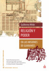 Religión y poder en las misiones de guaraníes