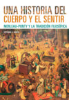 Una historia del cuerpo y el sentir