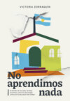 No aprendimos nada