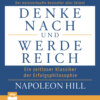 Denke nach und werde reich (Ungekürzt)