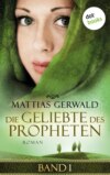 Die Geliebte des Propheten - Band 1