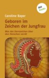 Geboren im Zeichen der Jungfrau