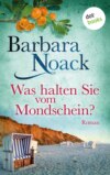 Was halten Sie vom Mondschein?