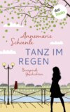 Tanz im Regen - Bewegende Geschichten
