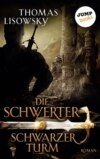 DIE SCHWERTER - Band 5: Schwarzer Turm