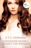 Schwester Monika erzählt und erfährt