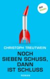 Noch sieben Schuss, dann ist Schluss