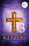 Das Geheimnis des Ketzers - Teil 3